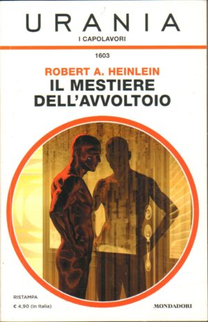 Il mestiere dell'avvoltoio di Robert A. Heinlein - Urania Capolavori n. 1603 ed. Mondadori