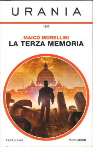 La terza memoria di Maico Morellini - Urania n. 1630 ed. Mondadori