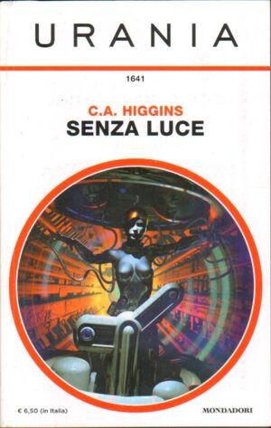 Senza Luce di C. A. Higgins - Urania n. 1641 ed. Mondadori