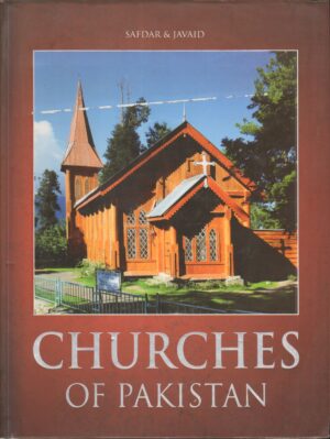 Churches of Pakistan di Safdar & Javaid - Libro in Inglese ed. Constellation Plus