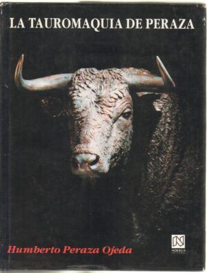 La tauromaquia de Peraza con Autografo di Humberto Peraza Ojeda Signed Dedica