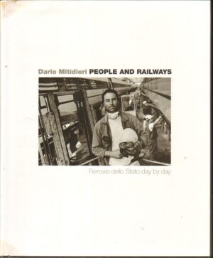 People And Railways di Dario Mitidieri - Libro in Inglese ed. Ferrovie Dello Stato