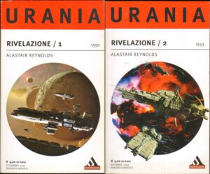 Rivelazione 1 e 2 di Alastair Reynolds - Urania n. 1550 - 1553 ed. Mondadori