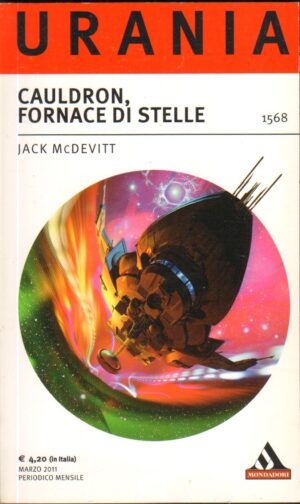 Cauldron fornace di stelle di McDevitt Jack - Urania n. 1568 ed. Mondadori