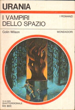 I vampiri dello spazio di Colin Wilson - Urania n. 744 ed.  Mondadori