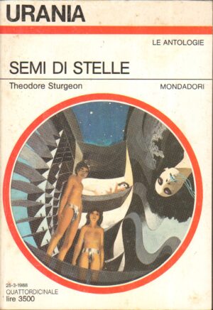 Semi di Stelle di Theodore Sturgeon. Urania n. 1071 ed. Mondadori