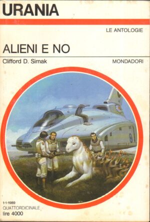 Alieni e no di Clifford D. Simak. Urania n. 1091 ed. Mondadori