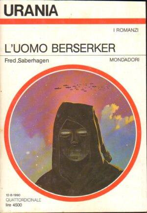 L'UOMO BERSERKER di Fred Saberhagen - Urania n. 1133 ed. Mondadori