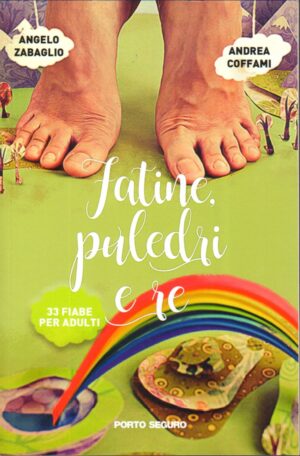 Fatine, puledri e re di Andrea Coffami e Angelo Zabaglio ed. Porto Seguro