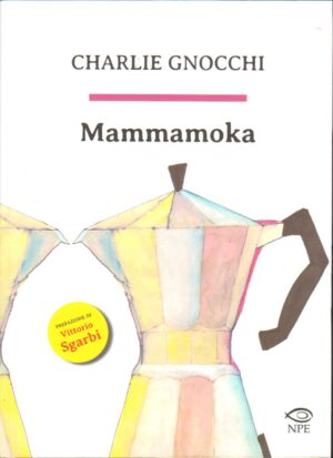 Mammamoka di Gnocchi, Charlie ed. NPE