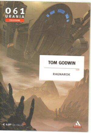 Ragnarok (1958) di Godwin Tom - Urania n. 061 (Collezione) ed. Mondadori
