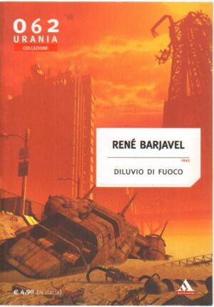 Diluvio di fuoco di Barjavel Rene' - Urania n. 062 ed. Mondadori