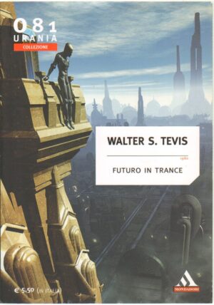 Futuro in trance di Tevis Walter S. - Urania n. 081 ed. Mondadori