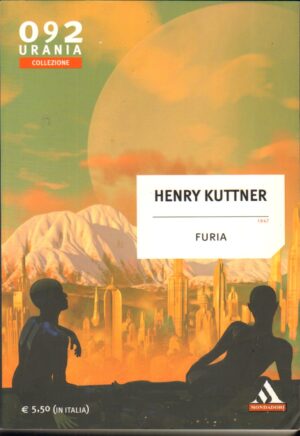 Furia di Kuttner Henry ed. Mondadori Urania Collezione 092