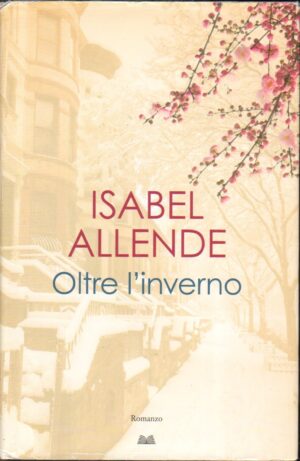 Oltre l'inverno di Isabel Allende ed. Mondolibri