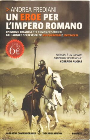 Un Eroe per l'Impero Romano di Andrea Frediani ed. Newton Compton