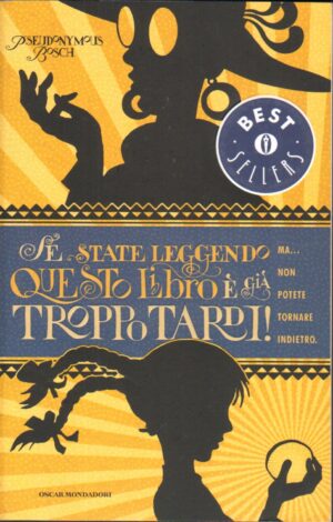 Se state leggendo questo libro e' già troppo tardi! di Pseudonymus Bosch ed. Mondadori