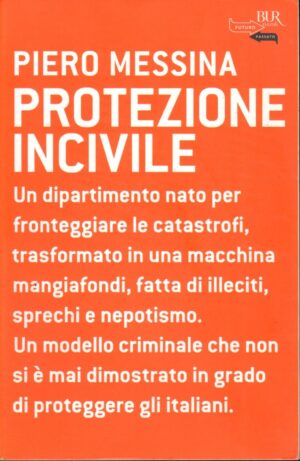 Protezione incivile di Messina, Piero ed. Rizzoli BUR