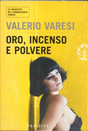 Oro, incenso e polvere di Varesi, Valerio ed. Sperling & Kupfer