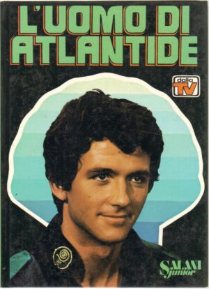 L'uomo di Atlantide testi di Fabrizio Melagri ed. Salani Junior