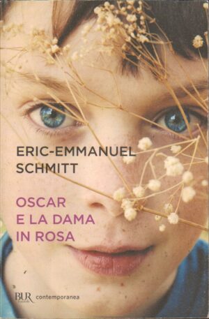 Oscar e la dama rosa di Schmitt, Eric-Emmanuel ed. Rizzoli BUR