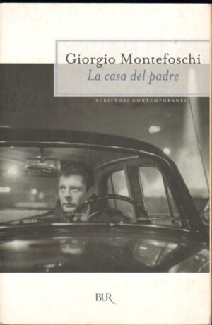 La casa del padre di Montefoschi, Giorgio ed. Rizzoli BUR