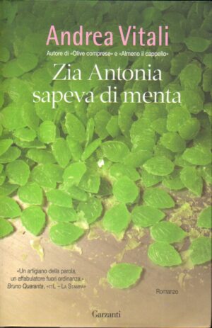 Zia Antonia sapeva di menta di Vitali, Andrea ed. Garzanti