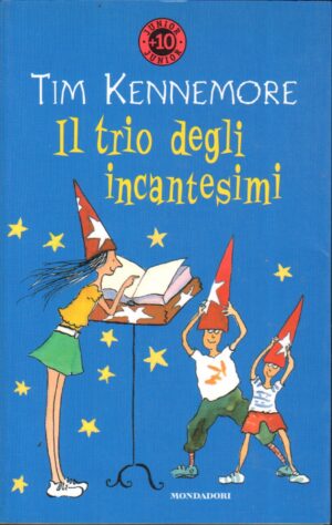 Il trio degli incantesimi di Kennemore, Tim ed. Mondadori