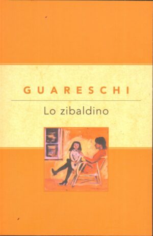Lo Zibaldino di Giovanni Guareschi. Versione da edicola.