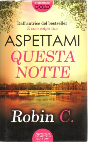 Aspettami questa notte di Robin C. ed. Newton Compton Editori