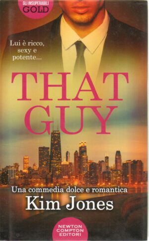 That guy di Jones, Kim ed. Newton Compton Editori