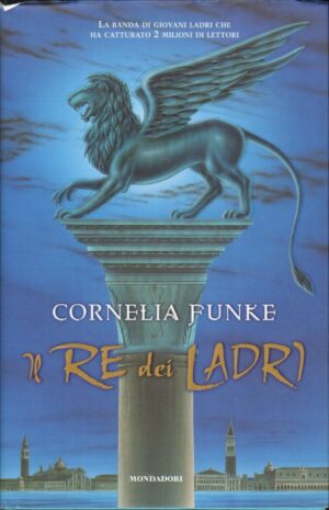 Il re dei ladri di Funke, Cornelia ed. Mondadori