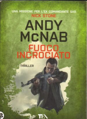 Fuoco incrociato di McNab, Andy ed. TEA