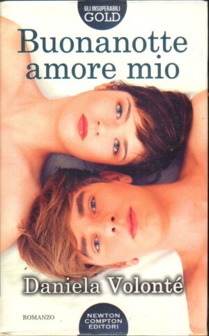 Buonanotte amore mio di Volonte', Daniela ed. Newton Compton Editori