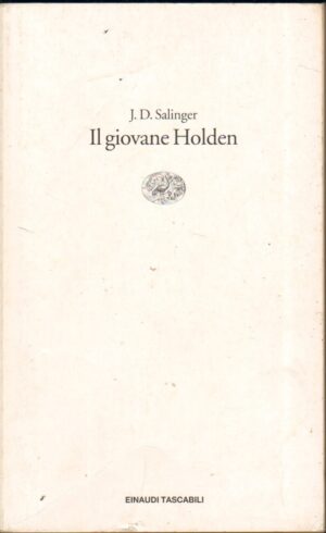 Il giovane Holden di Salinger, J. D. ed. Einaudi