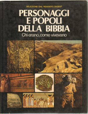 Personaggi e Popoli Della Bibbia di G. Ernest Wright ed. Selezione dal Reader's Digest