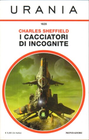 I Cacciatori di incognite di Charles Sheffield - Urania n. 1628 ed. Mondadori