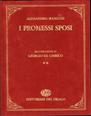 I Promessi Sposi vol. 2 di Alessandro Manzoni Illustr. Giorgio De Chirico ed. Del Drago