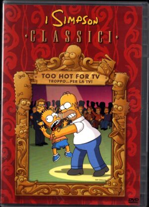 Too hot for tv - Troppo... per la tv! I Simpson Classici. DVD in Italiano