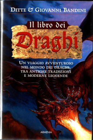 I libro dei draghi di Bandini, Ditte e Giovanni ed. Armenia