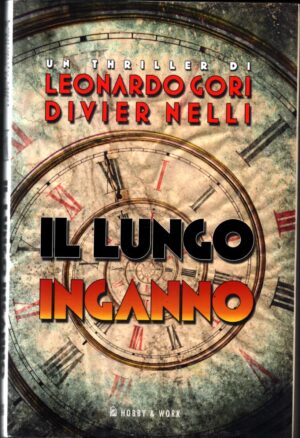 Il lungo inganno di Gori, Leonardo ed. Hobby & Work Publishing