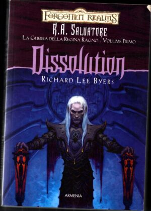 Dissolution. Vol. 1 La guerra della Regina Ragno. Forgotten Realms Vol. 1 di Byers, Richard L. ed. Armenia