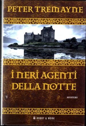 I neri agenti della notte di Tremayne, Peter ed. Hobby & Work Publishing