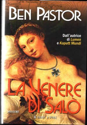 La Venere di Salò di Pastor, Ben ed. Hobby & Work Publishing