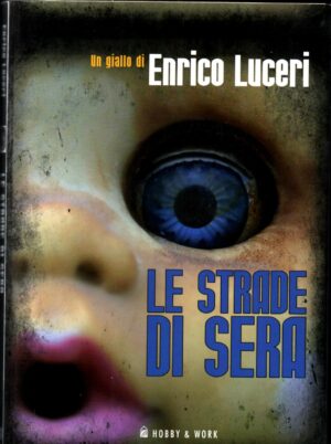 Le strade di sera di Luceri, Enrico ed. Hobby & Work Publishing