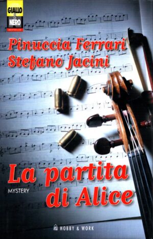 La partita di Alice di Ferrari, Pinuccia ed. Hobby & Work Publishing