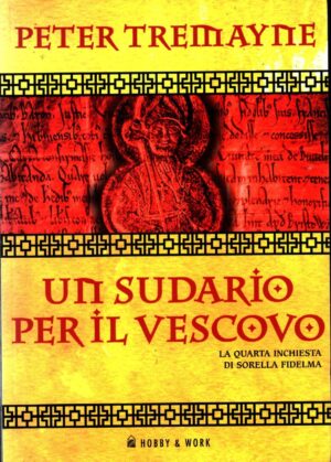 Un sudario per il vescovo. Le inchieste di sorella Fidelma di Tremayne, Peter ed. Hobby & Work Publishing