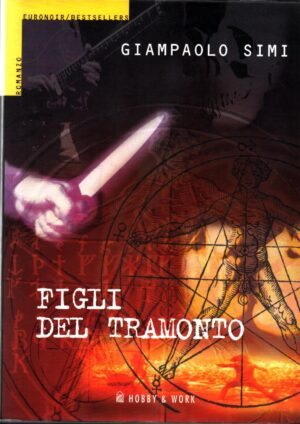 Figli del tramonto di Simi, Giampaolo ed. Hobby & Work Publishing