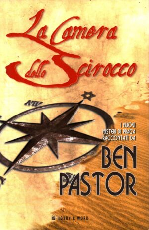 La camera dello scirocco di Pastor, Ben ed. Hobby & Work Publishing