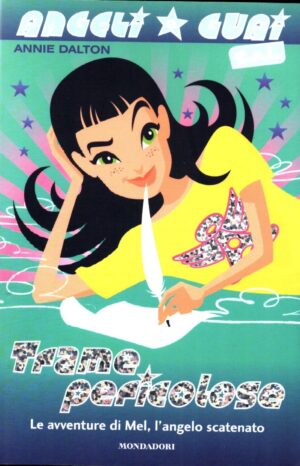 Trame pericolose. Vol.2 Angeli e guai s.r.l. di Dalton, Annie ed. Mondadori